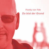 Du bist der Grund