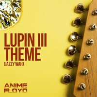 Lupin III Theme