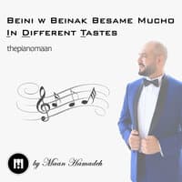 Beini W Beinak Besame Mucho in Different Taste