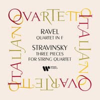 Ravel: String Quartet - Stravisnky: Three Pieces for String Quartet