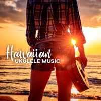 Hawaiian Ukulele Music: Beautiful and Relaxing Moments