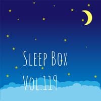 Sleep Box Vol.119