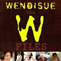 Wendisue: The W Files