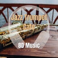 Jazz Trumpet Cafe, 8D Music