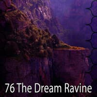 76 The Dream Ravine