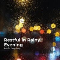 Restful in Rainy Evening