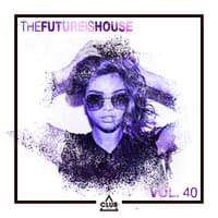 The Future Is House, Vol. 40