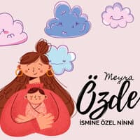 Özde Ismine Özel Ninni