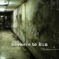 Nowhere to Run