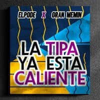 La tipa ya esta caliente