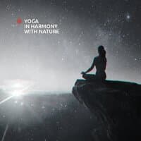 Yoga in Harmony with Nature: Soothing Music with Healing Nature Sounds for Morning Yoga, Relax & Renew, Inner Peace