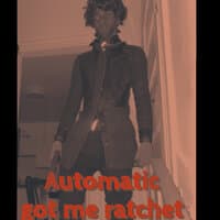 Automatic Got Me Ratchet