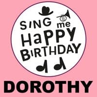 Happy Birthday Dorothy, Vol. 1