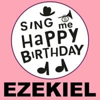 Happy Birthday Ezekiel, Vol. 1