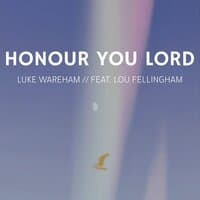 Honour You Lord