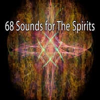 68 Sounds for the Spirits