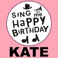 Happy Birthday Kate, Vol. 1