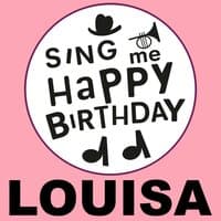 Happy Birthday Louisa, Vol. 1