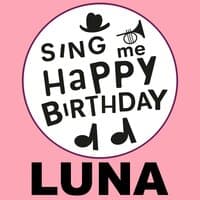 Happy Birthday Luna, Vol. 1