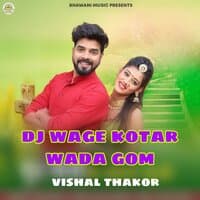 DJ Wage Kotar Wada Gom