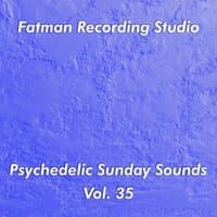 Psychedelic Sunday Sounds, Vol. 35