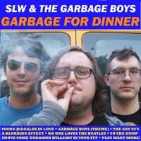 Garbage For Dinner