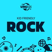 Kid Friendly Rock