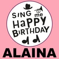 Happy Birthday Alaina, Vol. 1