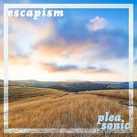 Escapism