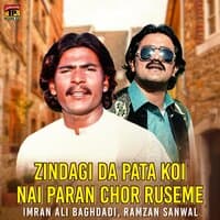 Zindagi Da Pata Koi Nai Paran Chor Ruseme - Single