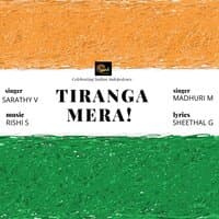 Tiranga Mera (Celebrating Indian Independence)