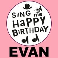 Happy Birthday Evan, Vol. 1