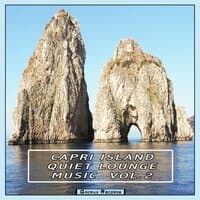 Capri Island Quiet Lounge Music, Vol. 2