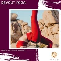 Devout Yoga - Ambient And Serene Morning