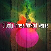 9 Body Fitness Workout Regime