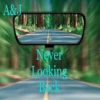 Never Lookin Back