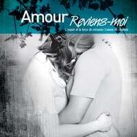 Amour reviens-moi