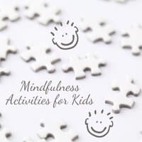 Mindfulness Activities for Kids