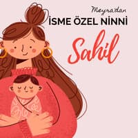 Sahil İsmine Özel Ninni