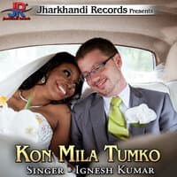 Kon Mila Tumko