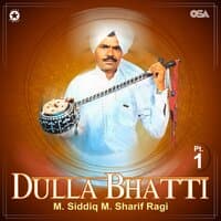 Dulla Bhatti, Pt. 1