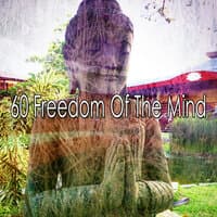 60 Freedom of the Mind