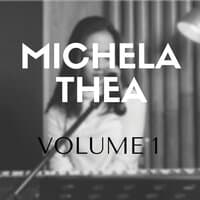 Michela Thea, Vol. 1