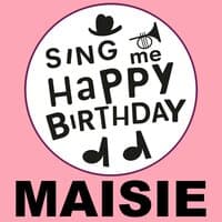 Happy Birthday Maisie, Vol. 1