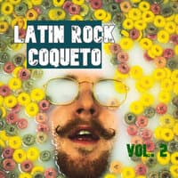 Latin Rock Coqueto Vol. 2