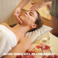 Nature Soundscapes: Relaxing Massage