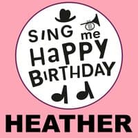 Happy Birthday Heather, Vol. 1