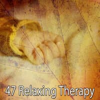 47 Relaxing Therapy