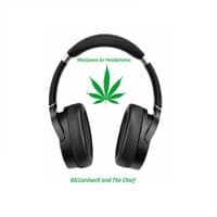 Marijuana For Headphones