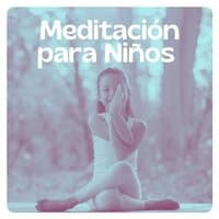 Meditación para Niños: Música para Escuchar antes de la Escuela, Relajación y Concentración